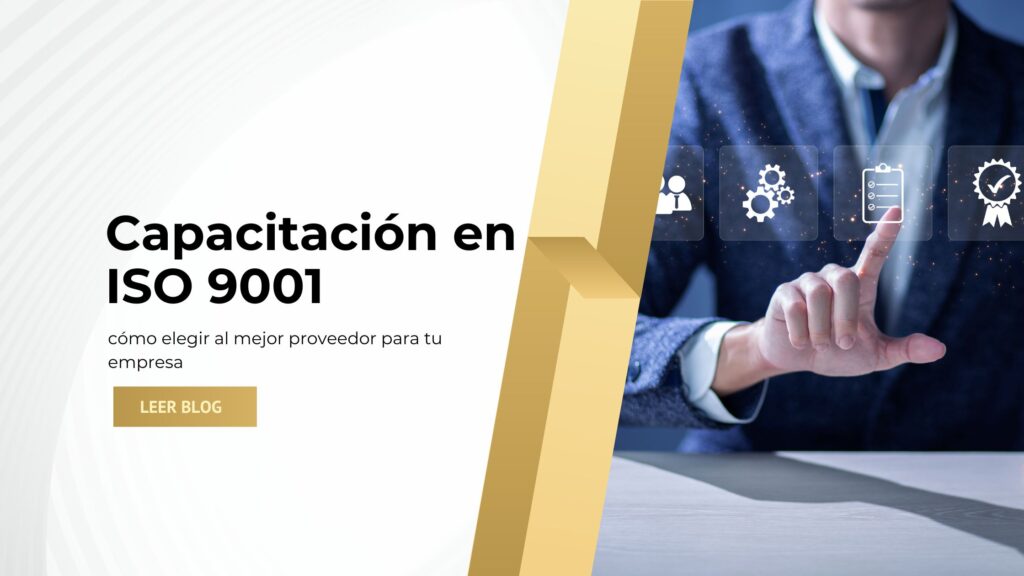 Capacitación en ISO 9001: Cómo Elegir al Mejor Proveedor para tu Empresa