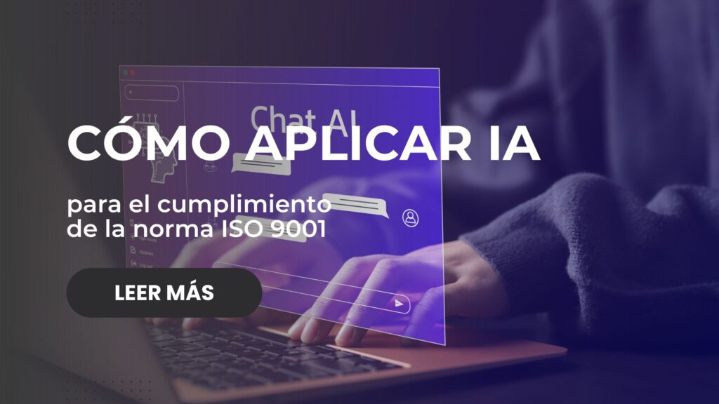 Cómo aplicar IA para el cumplimiento de la norma ISO 9001